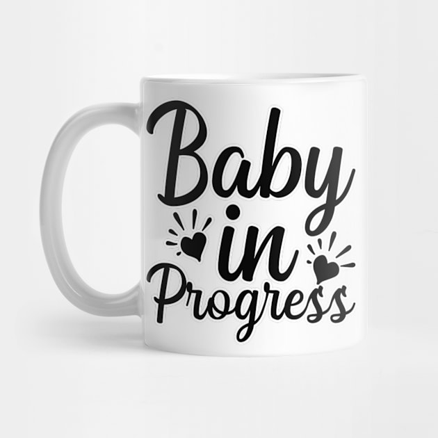 Baby in progress by BE MY GUEST MARKETING LLC